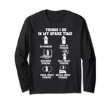 Spare Time Cooking Passionate Things I Do Love Long Sleeve T-Shirt