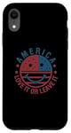 iPhone XR America Love It or Leave It Memorial Day Patriotic men women Case