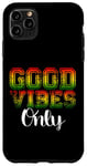 iPhone 11 Pro Max Good Vibes Only Reggae Design Case