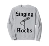 Singing Rocks, Singer Vocalist Rock Musician Goth Sweatshirt