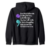 Dear Person Behind Me Suicide Prevention Awareness Semicolon Zip Hoodie