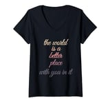 Womens The world is a better place with you in it V-Neck T-Shirt