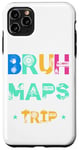 Coque pour iPhone 11 Pro Max Bruh, We Don't Need Maps - L'aventure ultime en voyage en voiture