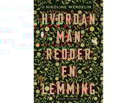 Hvordan Man Redder En Lemming | Nikoline Werdelin | Språk: Danska