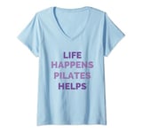 Womens Fitness Workout Motivation Quote Life Happens Pilates Helps V-Neck T-Shirt