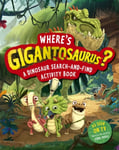 Cyber Group Studios - Where's Gigantosaurus? A Dinosaur Search-and-Find Activity Book Bok