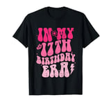 In My 17th Birthday Era 17 years Old Bday pink Birthday T-Shirt
