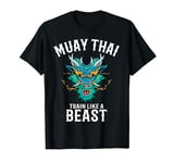 Train Like A Beast - Muay Thai Dragon T-Shirt