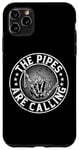 Coque pour iPhone 11 Pro Max The Pipes Are Calling - Cornemuse amusante