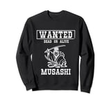 Wanted Dead or Alive MUSASHI Sweatshirt