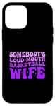 iPhone 12 mini Somebody's Loudmouth Basketball wife Groovy Case