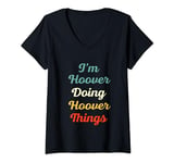 Womens I'M Hoover Doing Hoover Things Personalized Fun Name Hoover V-Neck T-Shirt