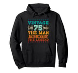 Aged 75 Years The Man The Myth The Legend 75th Birthday Pullover Hoodie