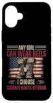Femme vétéran Any Girl Can Wear Heels I Choose Combat Boots Coque pour iPhone 16 Plus