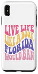 iPhone XS Max Live Life Like Book Florida World Ban Funny Quote Book Lover Case