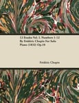 12 Etudes Vol. I. Numbers 1-12 By Frederic Chopin For Solo Piano (1832) Op.10