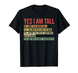 Yes I Am Tall T-Shirt