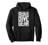 Scuba Diving Money Can't Buy Happiness Funny Scuba Diver Pullover Hoodie