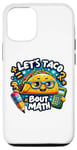 iPhone 12/12 Pro Let's Taco 'Bout Math Pun Educator Nerd Geek Tee Case