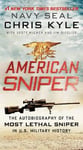 Chris Kyle - American Sniper The Autobiography of the Most Lethal in U.S. Military History Bok