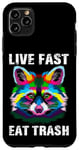 Coque pour iPhone 11 Pro Max Live Fast Eat Trash Poubelle Ratons laveurs Raccoon