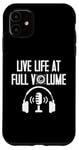 Coque pour iPhone 11 Live Life at full Volume Engineer