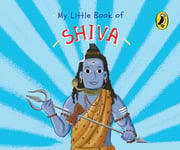 Penguin India - My Little Book of Shiva (Illustrated board books on Hindu mythology, Indian gods & goddesses for kids age 3+; A Puffin Original) Bok