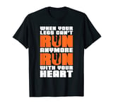 Run With Your Heart Cross Country Running XC Run Trail Run T-Shirt