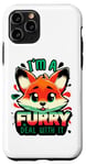 iPhone 11 Pro I'm A Furry Deal With It Fun Fox Cute Furry Fursona Fandom Case