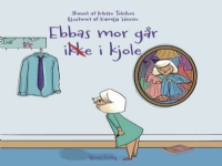 Ebbas mor går ikke i kjole | Mette Telefoni | Språk: Danska