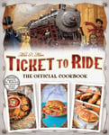 Editors of Ulysses P - Ticket To Ride The Official Cookbook Bok