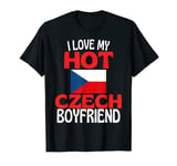 I Love My Hot Czech Boyfriend Funny Czech Republic T-Shirt