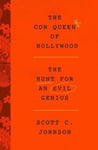 Scott C Johnson - Hollywood Con Queen The Hunt for an Evil Genius Bok