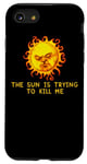 Coque pour iPhone SE (2020) / 7 / 8 Le soleil essaie de me tuer - Une blague sarcastique sur un nerd informatique