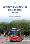 Matthew Wharmby - London Bus Routes One by One: 201-300 Bok