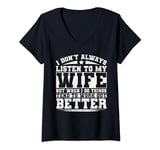 Womens I Don't Always Listen To My Wife V-Neck T-Shirt