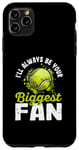 Coque pour iPhone 11 Pro Max Je serai toujours ton plus grand fan : joueur de tennis, entraîneur, papa, maman