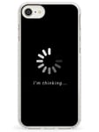 I'M Thinking. (Black) Impact Phone Case for iPhone 7, for iPhone 8 | Protective Dual Layer Bumper TPU Silikon Cover Pattern Printed | Funny Humour Loading Quirky Playful