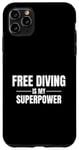 iPhone 11 Pro Max Free Diving Is My Superpower Pastime Hobby Case