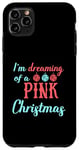 Coque pour iPhone 11 Pro Max Je rêve d'une joie de Noël rose