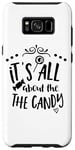 Galaxy S8+ It's All About The Candy - Funny Halloween Case