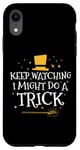 iPhone XR Keep Watching I Might Do A Trick Funny Magician Magician Case