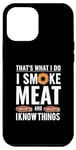 Coque pour iPhone 13 Pro Max Je fume de la viande et je sais des choses Sarcastic BBQ Funny Chef