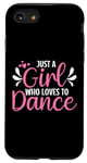 iPhone SE (2020) / 7 / 8 Just A Girl Who Loves To Dance For Dancing Dancer Case