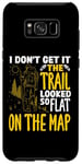 Coque pour Galaxy S8+ Randonnée en montagne drôle The Trail Looked So Flat On The Map
