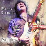 Bobby Stoker : Everglow CD (2022)
