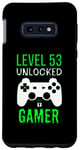 Coque pour Galaxy S10e Gamer 53e anniversaire drôle - Niveau 53 Unlock Gamer