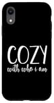 iPhone XR Cozy With Who I Am Self Love Confidence Quote Comfortable Case
