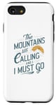 Coque pour iPhone SE (2020) / 7 / 8 the mountaintains are calling and i must go