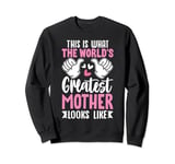 This Is What World’s Greatest Mother Looks Like Mother’s Day Sweatshirt